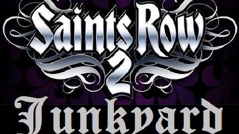 Saint Row 2 with Junkyard Part 7