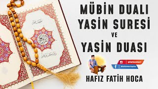 Her Türlü Murad İçin Mübin Dualı Yasin Suresi ve Yasin Duası