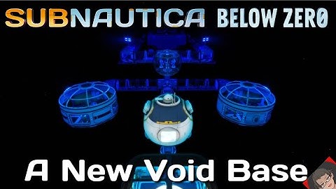 A New Void Base | Subnautica Below Zero |