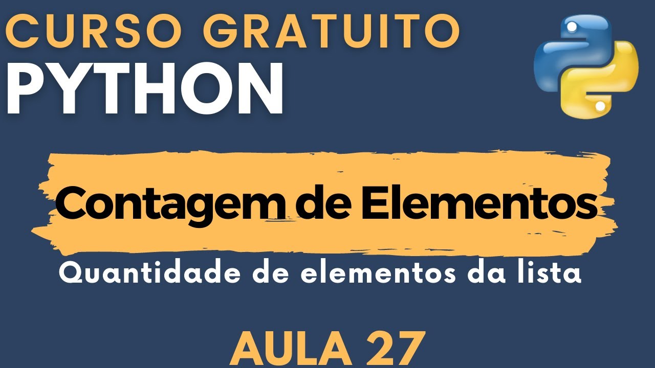 Python: Aula 27 - Como contar a quantidade de elementos de uma lista ...