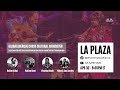 Capture de la vidéo La Plaza @ Alja Digital Village | ¡Globalquerque! Festival -- Encore Presentation
