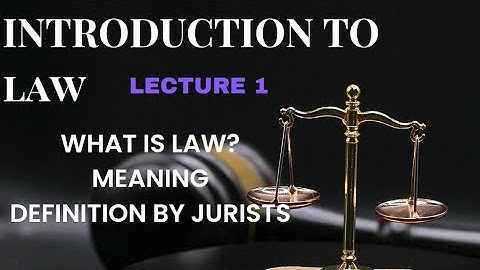 What is Law? |Meaning & Definitions by Jurists |Introduction to Law Series (Lecture 1)
