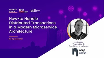 Webinar-How to Handle Distributed Transactions in a Modern Microservice Architecture-Techjobsday2021