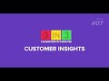 3in3 Episode 7   Customer Insights