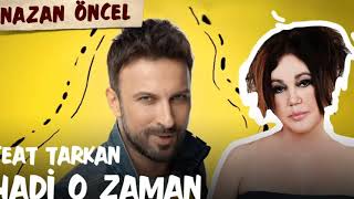 Nazan Öncel Feat Tarkan Hadi Ozaman Remix Resimi