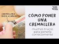 Cómo poner una cremallera + muchos trucos - Needlework