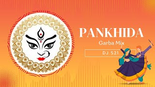 Pankhida Ho Pankhida | Garba Mix | Kaali Mata Bhajan | DJ S21 | Rajesh Mishra| Garba Songs |