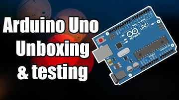Arduino UNO Unboxing & Testing | What is Arduino Uno (Arduino Uno/Nano Kya hai?)