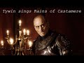 Tywin Lannister Sings Rains Of Castamere Extended Version
