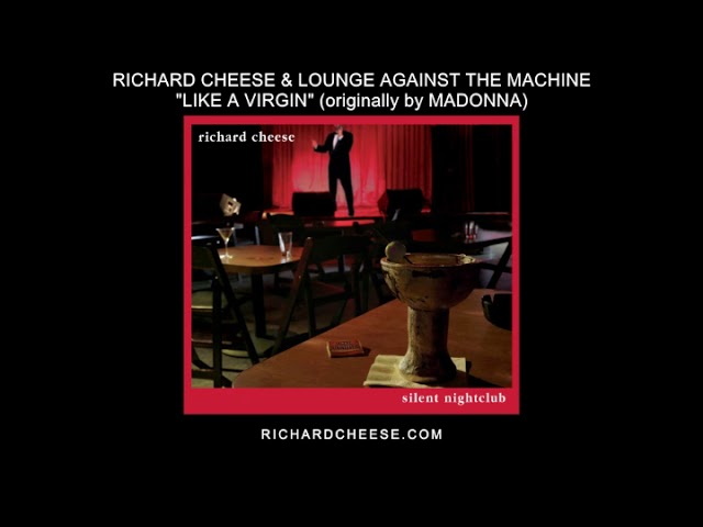 Richard Cheese - Like A Virgin