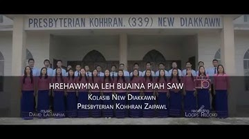 New Diakkawn Presbyterian Kohhran Zaipawl - Hrehawmna Leh Buaina Piah Saw