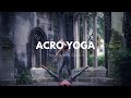 Acro Yoga | The Sacred Space | Advanced Flow