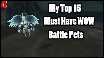 The Top 15 Must Have World of Warcraft Battle Pets