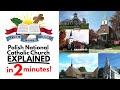 The Polish National Catholic Church Explained in 2 Minutes