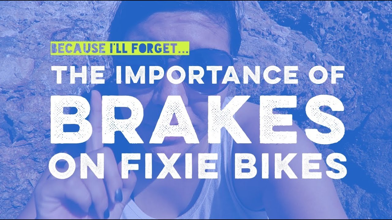 The Importance of Brakes on a Fixie Bike YouTube