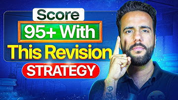 How Toppers Revise for Final Exams - Follow This to Score 95%+!