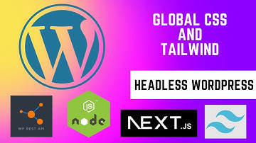 Building a Headless WordPress Web App: Configure Tailwind CSS as a Global CSS | E07