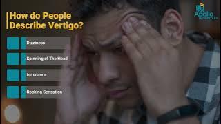 Understanding & Treating Vertigo Effectively | Dr. Arul Selvan | Apollo Hospital