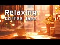 ☕ Relaxing Coffee Jazz - 心地よいカフェ音楽 | Smooth Jazz for Work, Study, and Relaxation | 作業・勉強・リラックスに 🎹