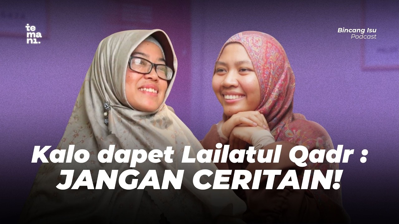Cara Mendapatkan Lailatul Qadr (Eps.2) - [Bincang Isu 75] Ft. Ummi Aan Hani