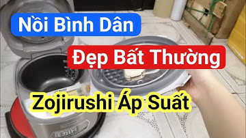 Bình Dân nhưng ĐẸP BẤT THƯỜNG | Nồi cơm Zojirushi NP-HJ10 | 0985851342