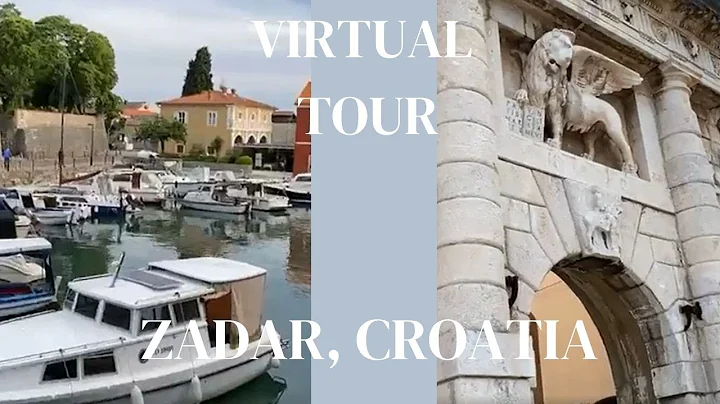 Virtual Tour: Zadar, Croatia