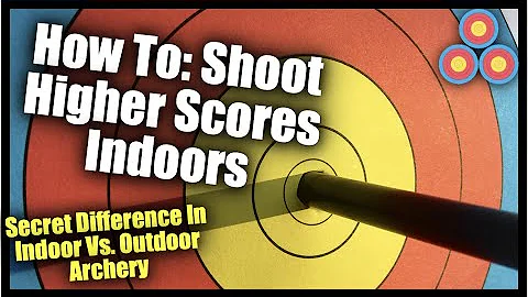 How to Shoot Higher Scores Indoors | The Differenc...
