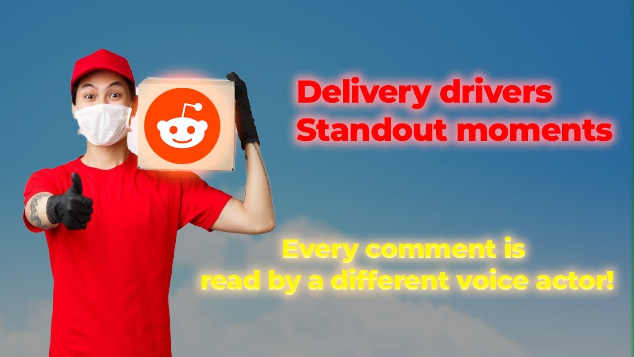 Reddit Drivers Delivery standout moments! || Reddit Drivers Delivery Stories - Reddit ...