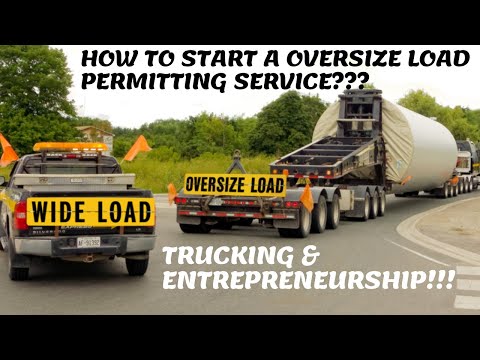 TRUCKING & OVERSIZE LOADS | HOW TO START A OVERSIZE LOAD PERMITTING SERVICE PART 1!!!