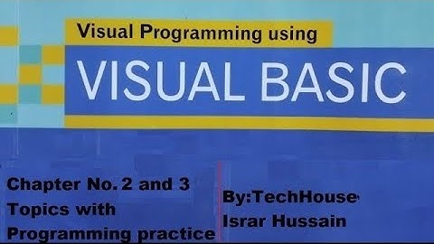 Visual Basic programming Chap 2, 3 BSc, ADS Punjab, GC university, IT series, Urdu/Hindi