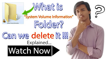 What is the “System Volume Information” Folder, and Can We Delete It - Explained