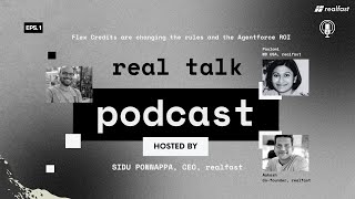 real talk podcast ep1: Unpacking Salesforce Agent Force Flex Credits &amp; ROI