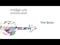 Midge Ure - The Voice (Orchestrated) (Official Audio)
