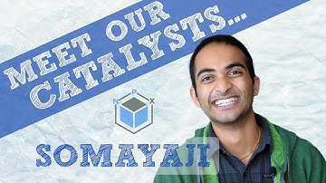 Meet our Catalysts | Somayaji Ayalasomayajula