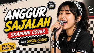 Anggur Sajalah - Sosial-Sosial (Ska Punk Cover)