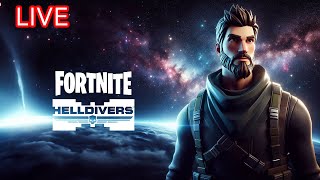🔴LIVE -  FORTNITE + HELLDIVERS + WHAT'S UP BROTHER