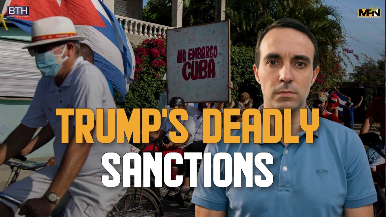 The 'Gazafication' of Cuba: Trump's Total Blockade | Alan Macleod & Luis Jesus Reyes