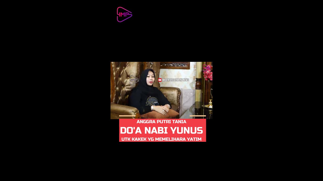 DOA NABI YUNUS YANG DIJAZAHKAN KEPADA KAKEK YANG MENGURUS ANAK YATIM