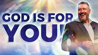God is FOR You! - Prophetic Word from Pastor Rod Parsley