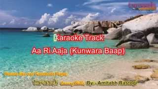Aa ri aaja nindiya (Kunwara Baap) Karaoke Track by Amitabh Rastogi chords
