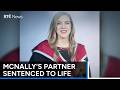 Natalie McNally's partner sentenced to life for murder | RTÉ News
