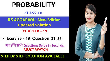 RS Aggarwal class 10 ex 19 q 31,32 | class 10 maths probability ex 19 new edition solution #math