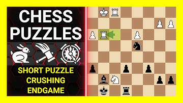 Chess Puzzles to Practice. Themes: Short puzzle, Crushing, Endgame. Learn Chess