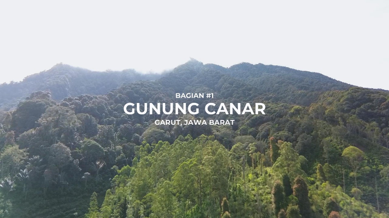 GUNUNG CANAR GARUT, GUNUNG BARU DENGAN VIEW TALAGA BODAS, LETS START THE ADVENTURE