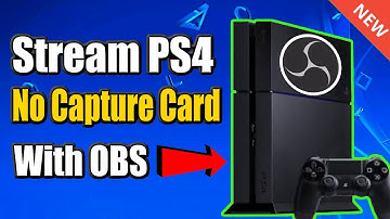 Stream PS4 with NO CAPTURE CARD using OBS & REMOTE PLAY (BEST METHOD)