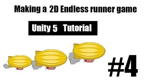 4-Making a 2D Endless runner game
