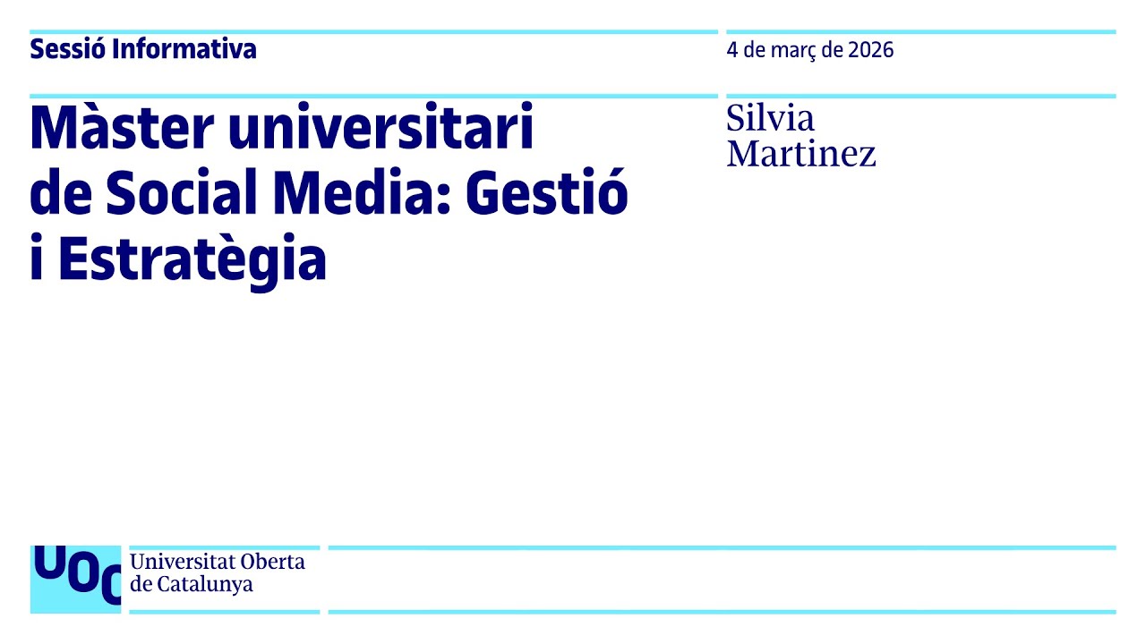 Màster universitari de Social Media: Gestió i Estratègia | Sessió informativa UOC