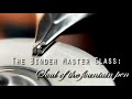 The Binder Master Class: Soul of the Fountain Pen