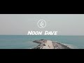 Noon Dave - Official Unveil Video