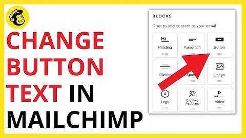 How to Change Button Text in Mailchimp [QUICK GUIDE]